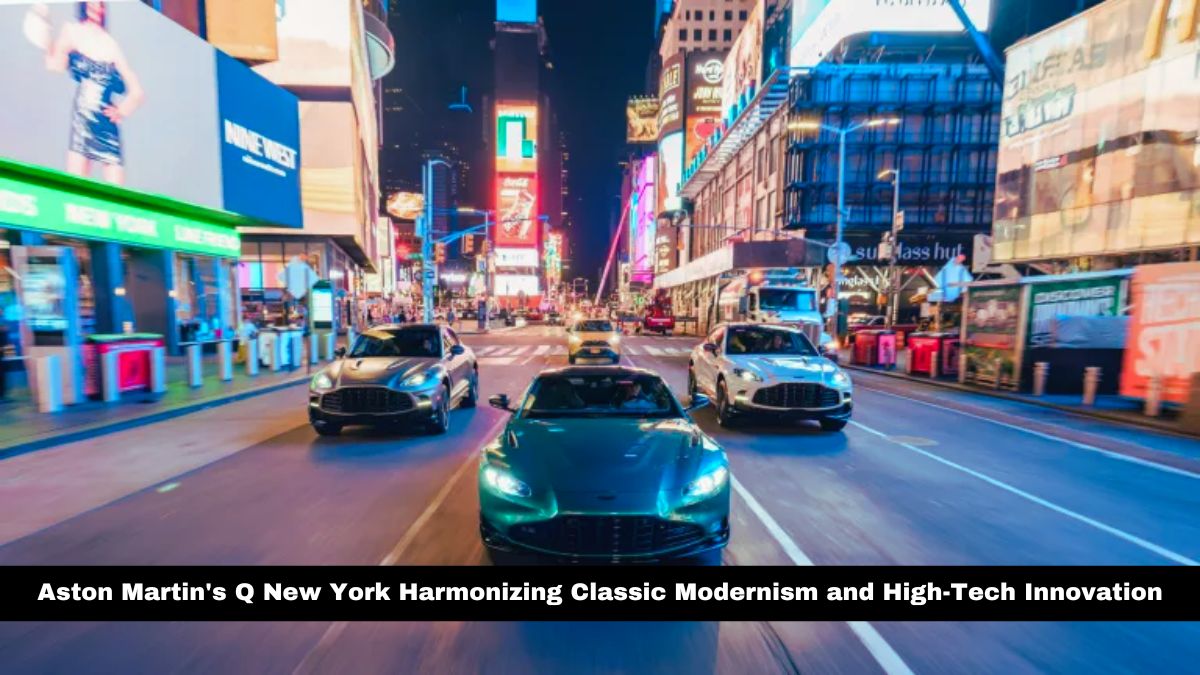 Aston Martin's Q New York Harmonizing Classic Modernism and High-Tech Innovation